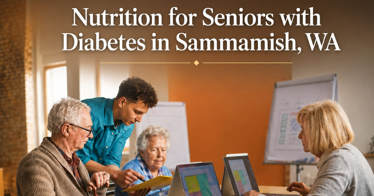Nutrition For Seniors With Diabetes in Sammamish, WA