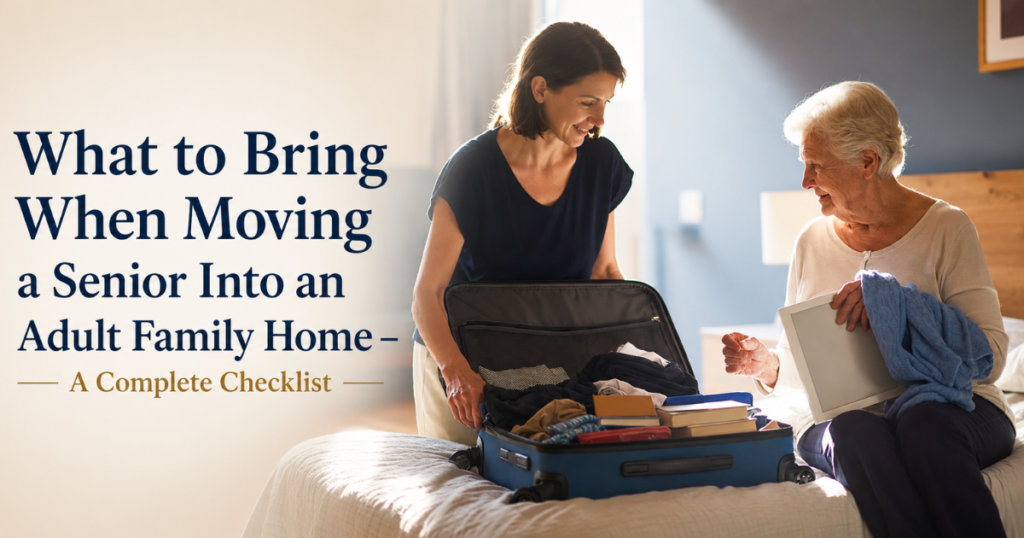 What-to-Bring-When-Moving-a-Senior-Into-an-Adult-Family-Home-A-Complete-Checklist