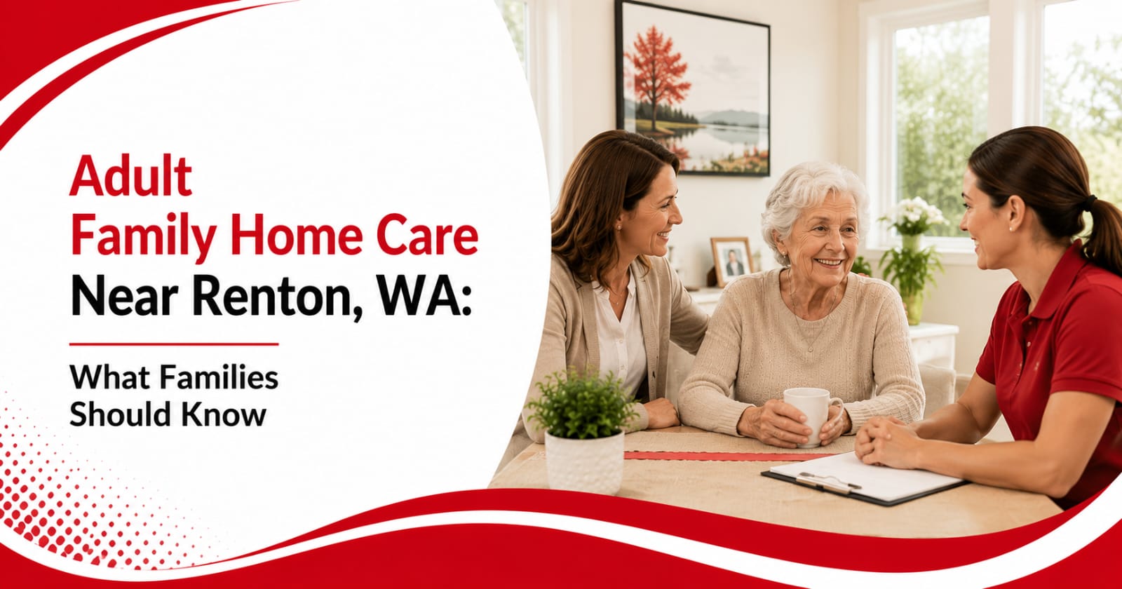 Adult Family Home Care Near Renton, WA: What Families Should Know